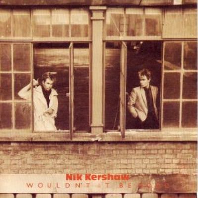 Nik Kershaw Wouldn't It Be Good album cover