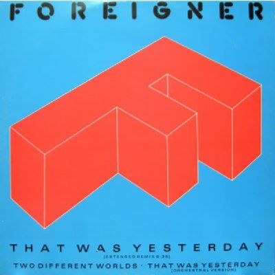 Foreigner That Was Yesterday album cover