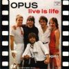 Opus Live Is Life album cover
