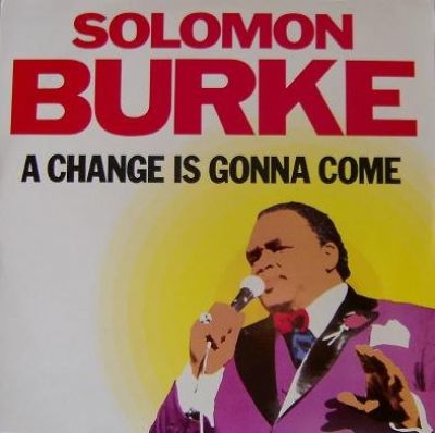 Solomon Burke A Change Is Gonna Come album cover