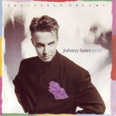 Johnny Hates Jazz Shattered Dreams album cover