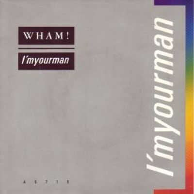 Wham! I'm Your Man album cover