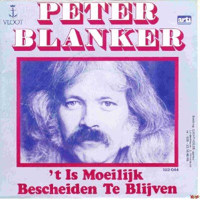 Peter Blanker 't Is Moeilijk Bescheiden Te Blijven album cover