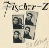 Fischer Z So Long album cover