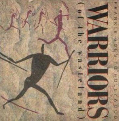 Frankie Goes To Hollywood Warriors (Of The Wasteland) album cover