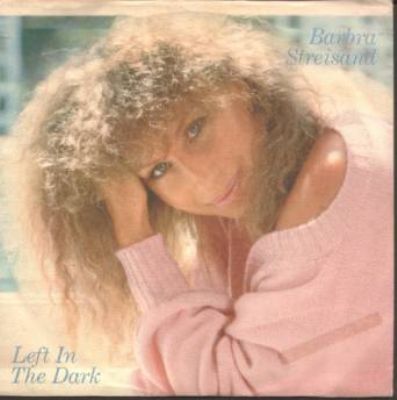 Barbra Streisand Left In The Dark album cover