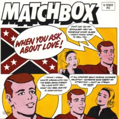 Matchbox When You Ask About Love album cover