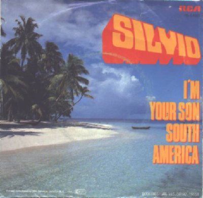 Silvio I'm Your Son South America album cover