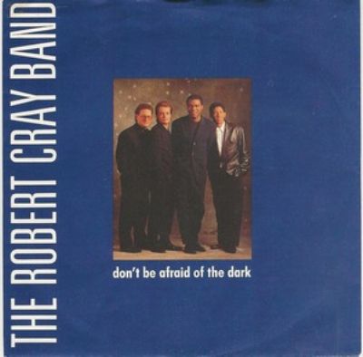 Robert Cray Band Don't Be Afraid Of The Dark album cover