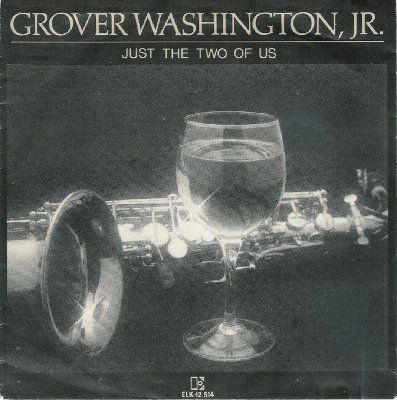 Grover Washington Jr. & Bill Withers Just The Two Of Us album cover