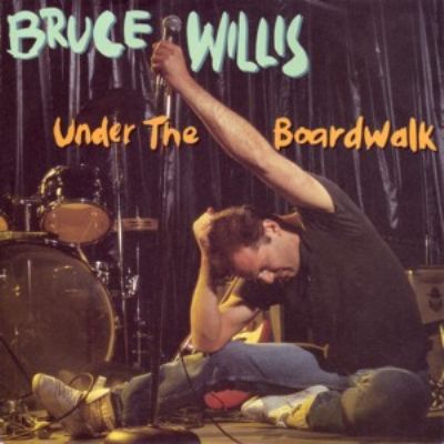 Bruce Willis Under The Boardwalk album cover