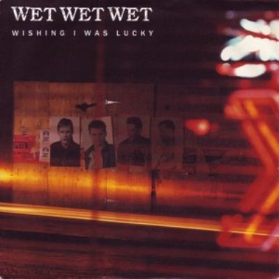 Wet Wet Wet Wishing I Was Lucky album cover