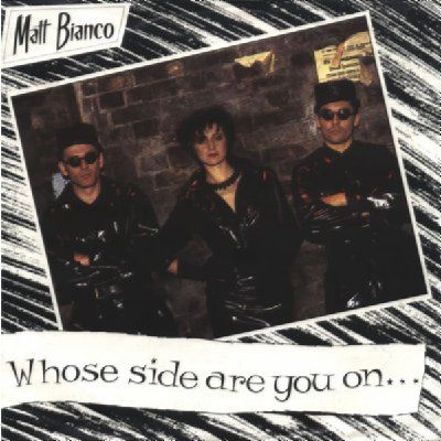Matt Bianco Whose Side Are You On album cover