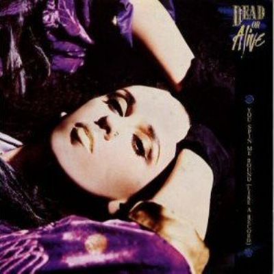 Dead Or Alive You Spin Me Around (Like A Record) album cover