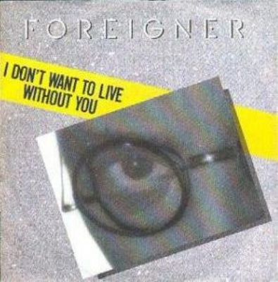 Foreigner I Don't Want To Live Without You album cover