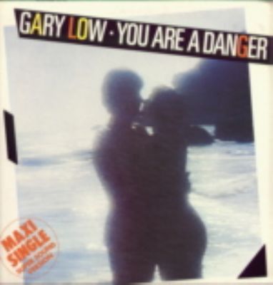 Gary Low You Are A Danger album cover