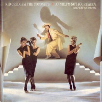 Kid Creole & The Coconuts Annie I'm Not Your Daddy album cover